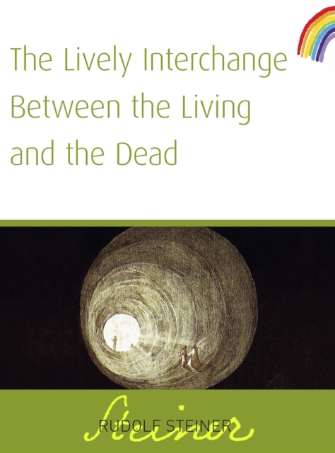 Book Cover for Lively Interchange Between The Living and The Dead by Steiner, Rudolf