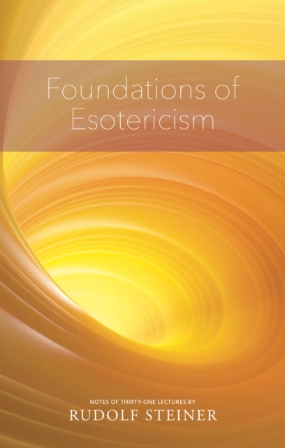 Book Cover for FOUNDATIONS OF ESOTERICISM by Steiner, Rudolf