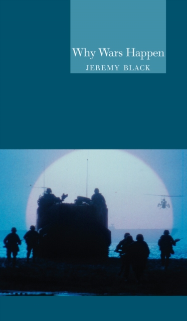 Book Cover for Why Wars Happen by Jeremy Black
