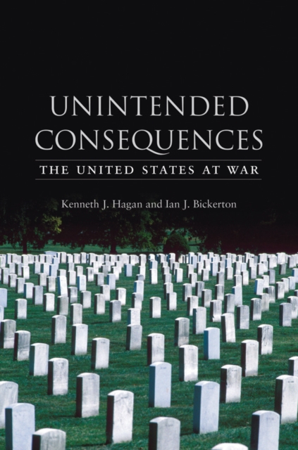 Book Cover for Unintended Consequences by Hagan, Kenneth J