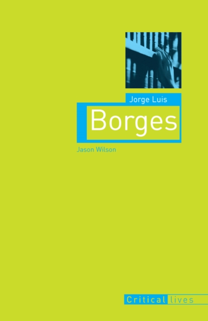 Book Cover for Jorge Luis Borges by Jason Wilson