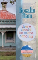 Book Cover for There Should Be More Dancing by Rosalie Ham