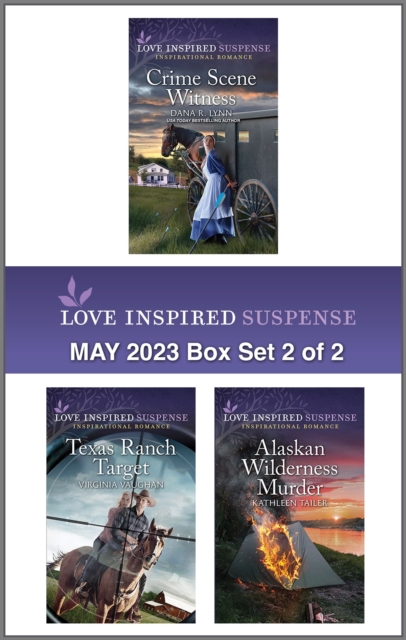 Book Cover for Love Inspired Suspense May 2023 - Box Set 2 of 2/Crime Scene Witness/Texas Ranch Target/Alaskan Wilderness Murder by Virginia Vaughan, Kathleen Tailer, Dana R. Lynn