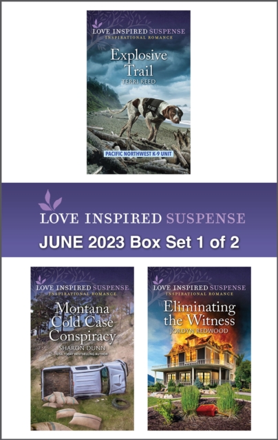 Book Cover for Love Inspired Suspense June 2023 - Box Set 1 of 2/Explosive Trail/Montana Cold Case Conspiracy/Eliminating the Witness by Terri Reed, Sharon Dunn, Jordyn Redwood
