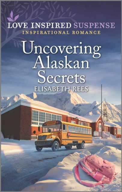 Book Cover for Uncovering Alaskan Secrets by Elisabeth Rees