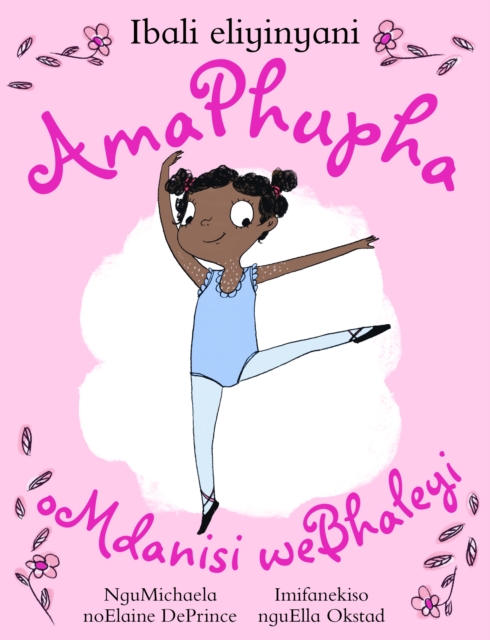 Book Cover for AmaPhupha oMdanisi weBhaleyi by Michaela DePrince, Elaine DePrince