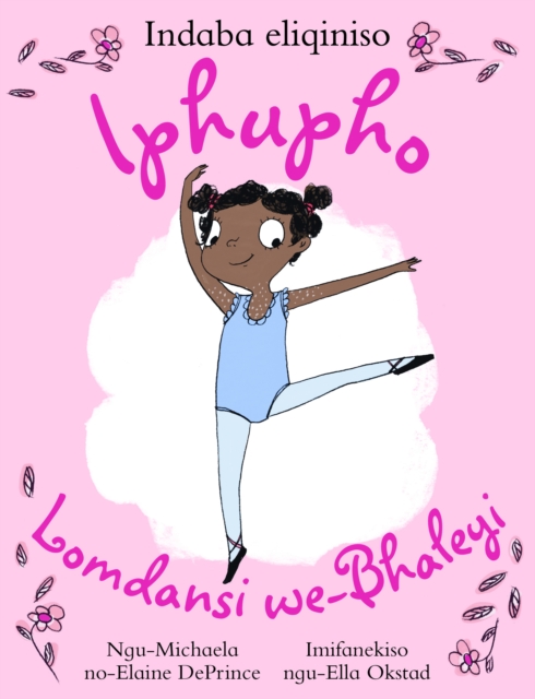 Book Cover for Iphupho lomdansi we-Bhaleyi by Michaela DePrince, Elaine DePrince