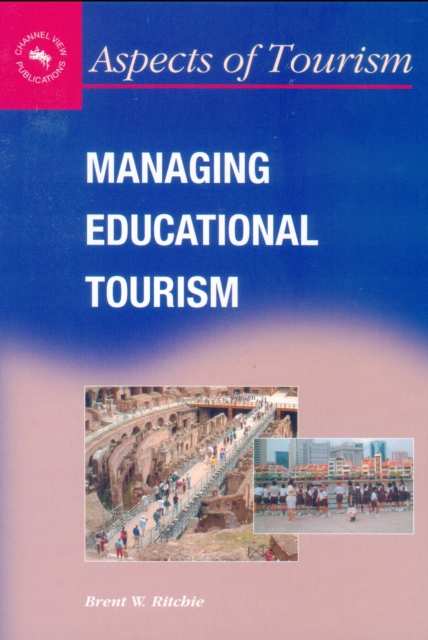 Book Cover for Managing Educational Tourism by Ritchie, Brent W.