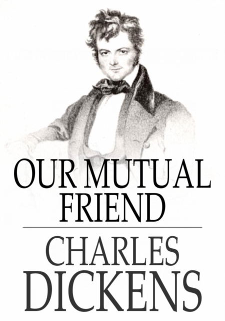 Book Cover for Our Mutual Friend by Charles Dickens