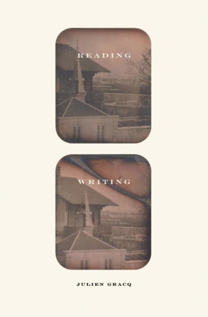 Book Cover for Reading Writing by Julien Gracq