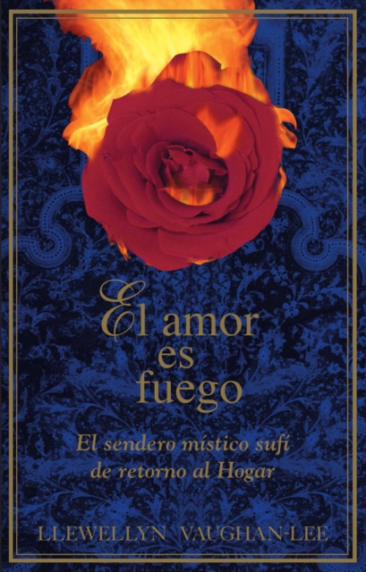 Book Cover for amor es fuego by Llewellyn Vaughan-Lee