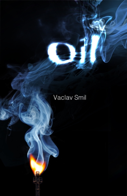Book Cover for Oil: Resources Production Uses Impacts by Vaclav Smil