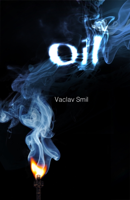 Book Cover for Oil: Resources Production Uses Impacts by Smil, Vaclav