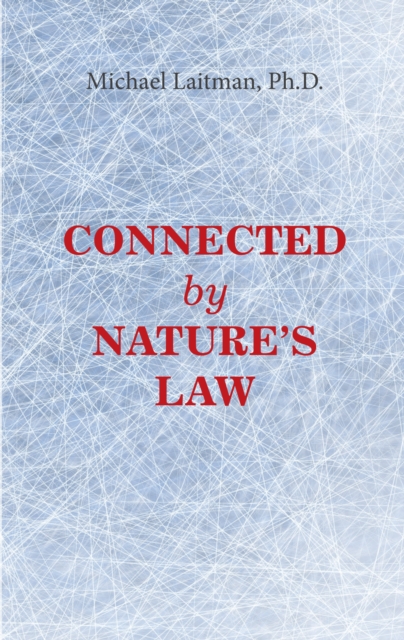 Book Cover for Connected by Nature's Law by Michael Laitman