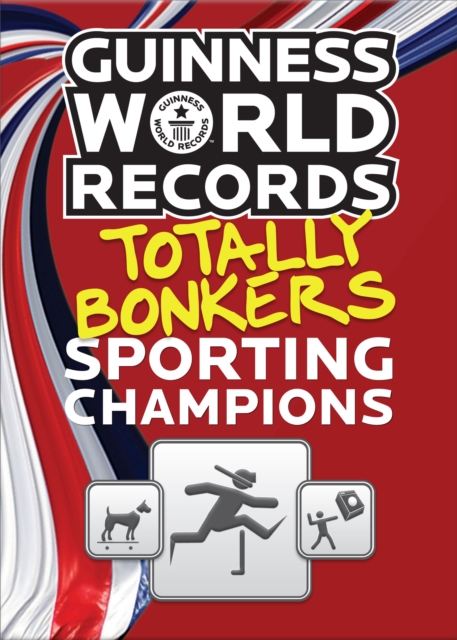 Book Cover for Guinness World Records Totally Bonkers Sporting Champions by Records, Guinness World