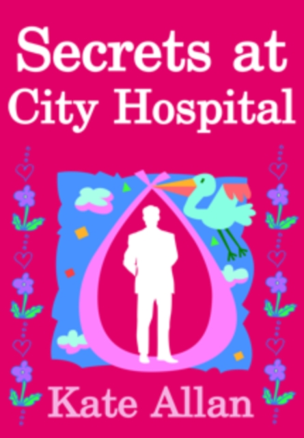 Book Cover for Secrets at City Hospital (Medical Drama Romance) by Kate Allan