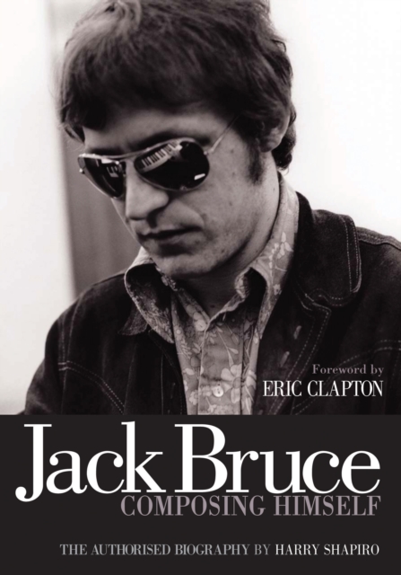 Book Cover for Jack Bruce Composing Himself by Harry Shapiro