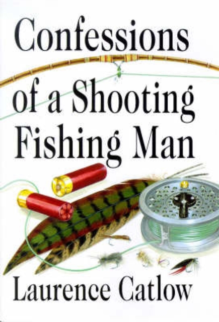 Book Cover for Confessions of a Shooting Fishing Man by Catlow, Laurence