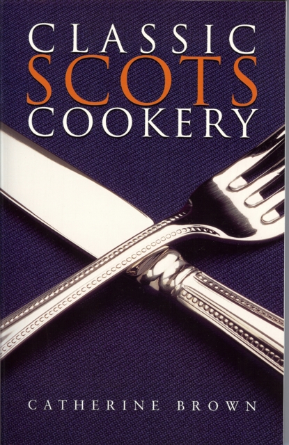 Book Cover for Classic Scots Cookery by Brown, Catherine