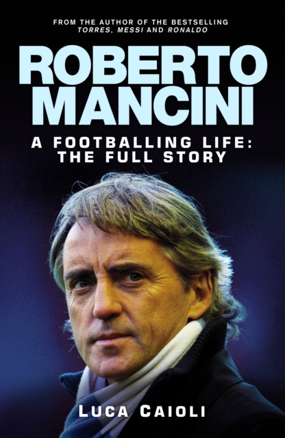 Book Cover for Roberto Mancini by Luca Caioli