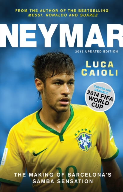 Book Cover for Neymar - 2015 Updated Edition by Luca Caioli