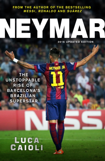 Book Cover for Neymar - 2016 Updated Edition by Luca Caioli