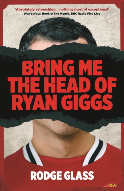 Book Cover for Bring Me the Head of Ryan Giggs by Rodge Glass