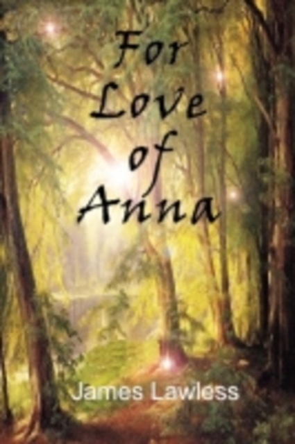 Book Cover for For the Love of Anna by James Lawless