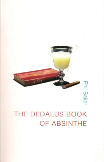 Book Cover for Dedalus Book of Absinthe by Phil Baker