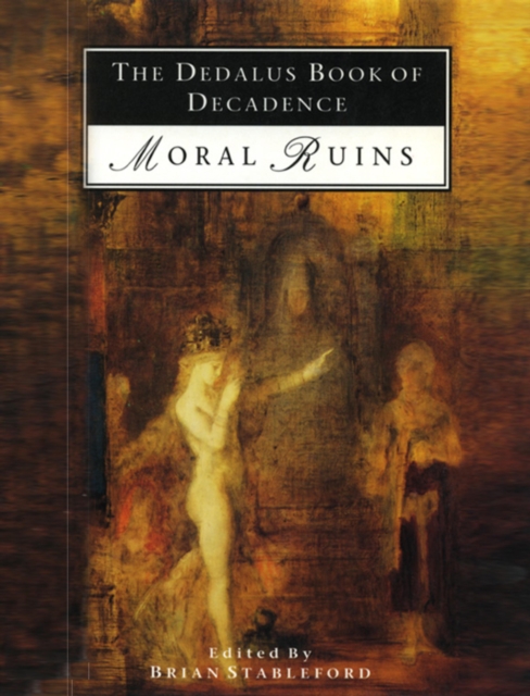 Book Cover for Dedalus Book of Decadence Moral Ruins by Brian Stableford