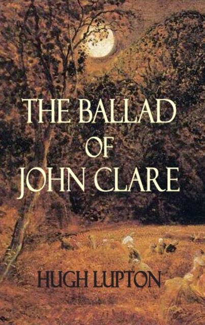 Book Cover for Ballad of John Clare by Hugh Lupton