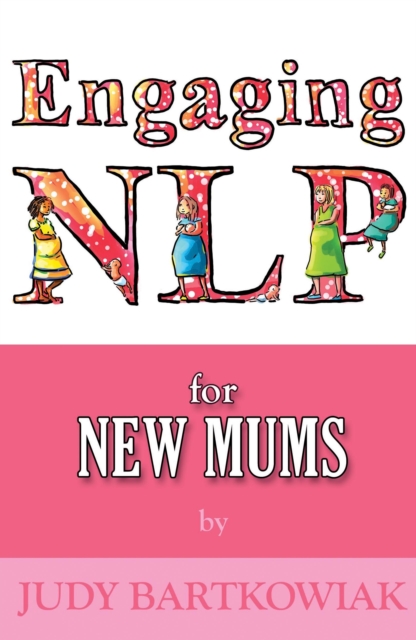 Book Cover for NLP For New Mums Pregnancy and Childbirth by Judy Bartkowiak