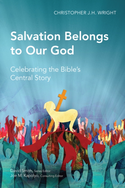 Book Cover for Salvation Belongs to Our God by Christopher J. H. Wright