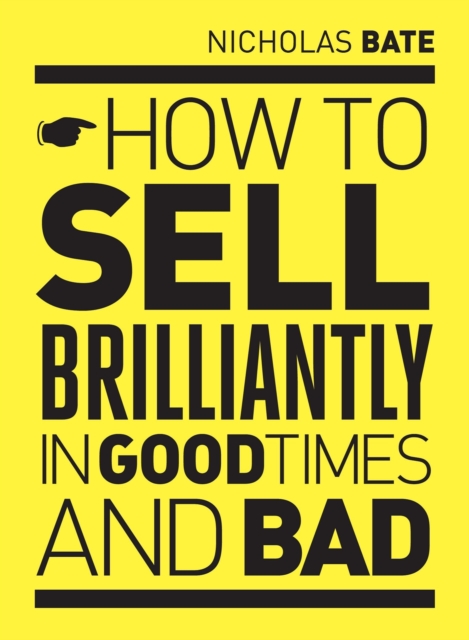 Book Cover for How to sell brilliantly in good times and bad by Nicholas Bate