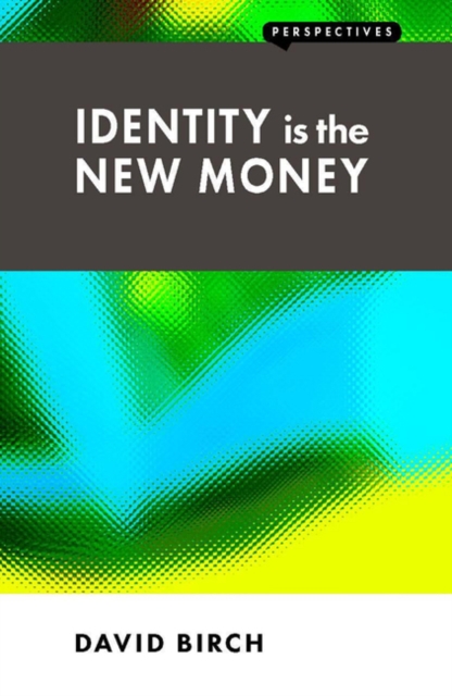 Book Cover for Identity is the New Money by David Birch