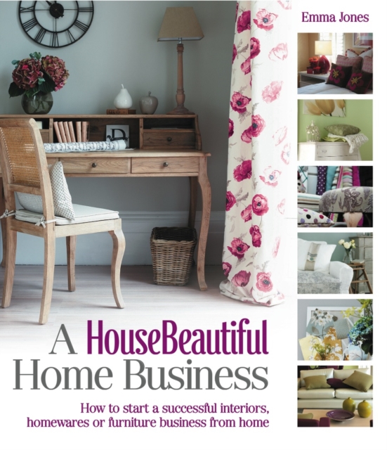 Book Cover for HouseBeautiful Home Business by Emma Jones