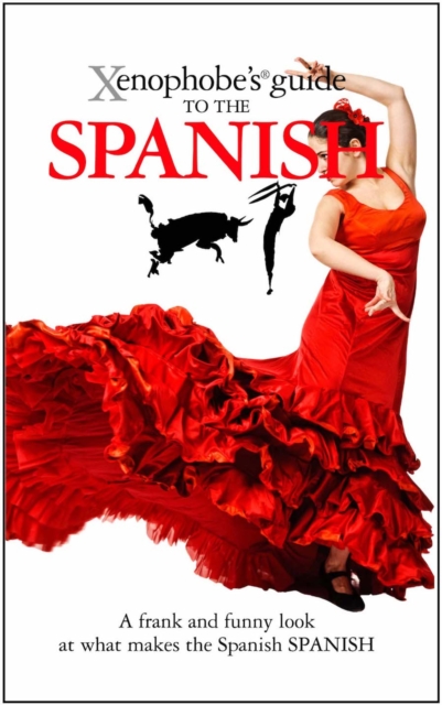 Book Cover for Xenophobe's Guide to the Spanish by Drew Launay