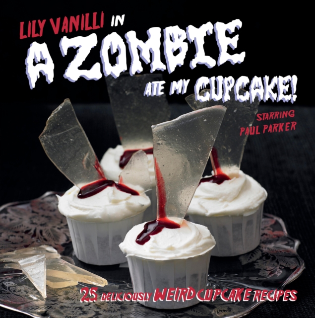 Book Cover for Zombie Ate My Cupcake by Lily Vanilli