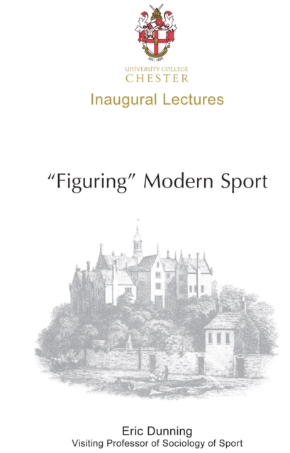 Book Cover for Figuring Modern Sport by Eric Dunning