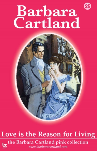 Book Cover for 25.  Love Is The Reason For Living by Barbara Cartland