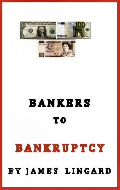 Book Cover for Bankers to Bankruptcy by Lingard, James
