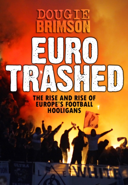 Book Cover for Eurotrashed by Dougie Brimson