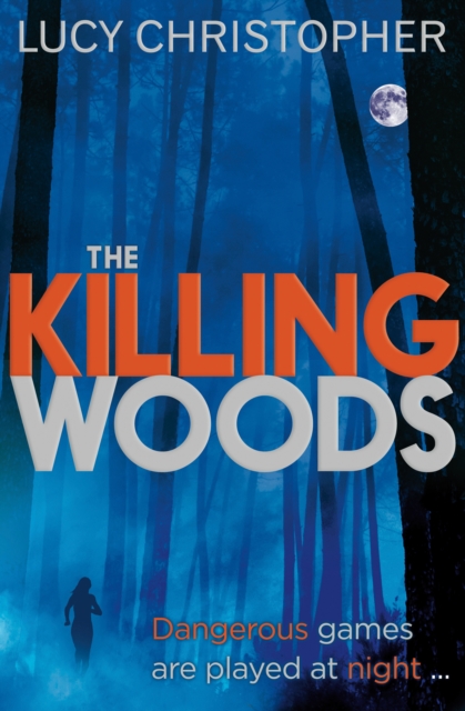 Book Cover for The Killing Woods by Lucy Christopher