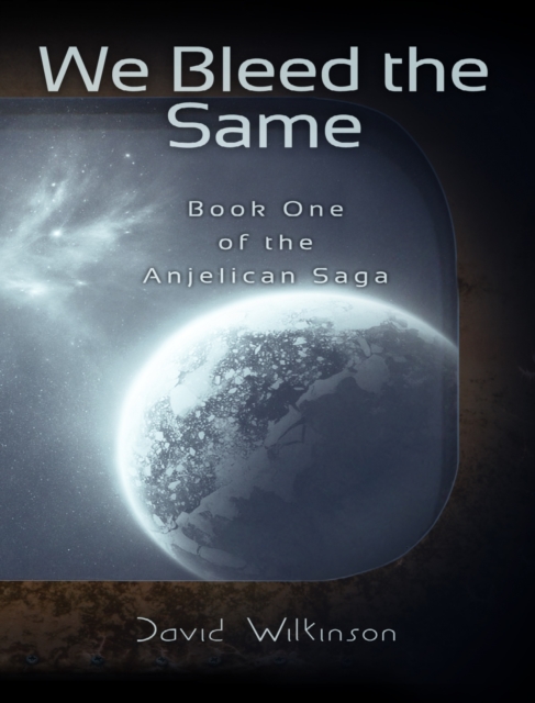 Book Cover for We Bleed The Same by David Wilkinson