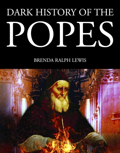 Book Cover for Dark History of the Popes by Brenda Ralph Lewis