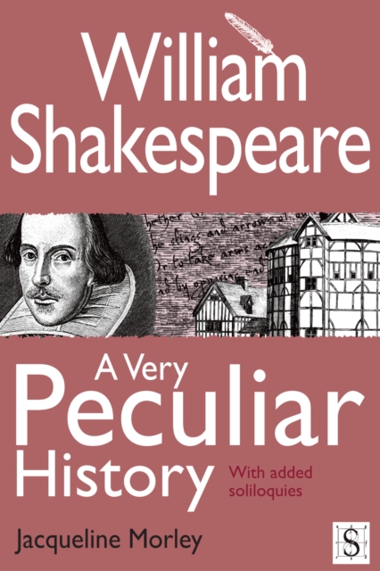 Book Cover for William Shakespeare, A Very Peculiar History by Jacqueline Morley