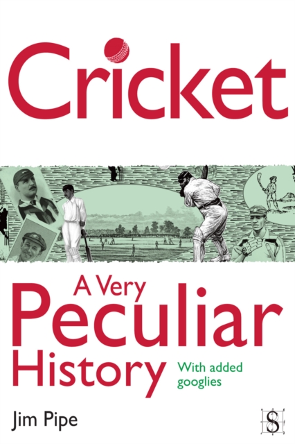 Book Cover for Cricket, A Very Peculiar History by Jim Pipe