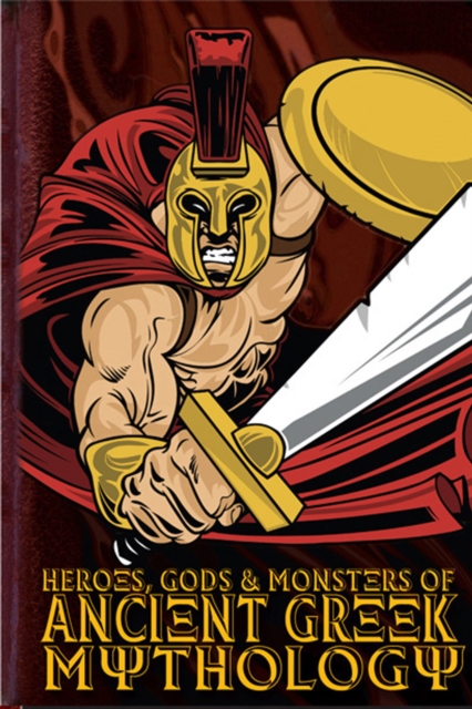 Book Cover for Heroes, Gods and Monsters of Ancient Greek Mythology by Michael Ford