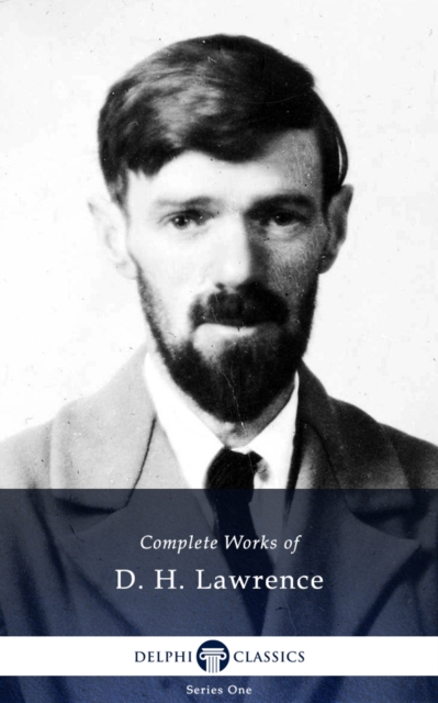 Delphi Complete Works of D.H. Lawrence (Illustrated)