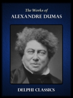 Book Cover for Delphi Collected Works of Alexandre Dumas (Illustrated) by Alexandre Dumas